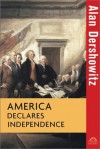 America Declares Independence (Turning Points in History) - Alan M. Dershowitz