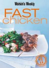 Fast Chicken ( " Australian Women's Weekly " ) - Australian Women's Weekly