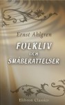 Folkliv och småberättelser - Ernst Ahlgren, Victoria Benedictsson