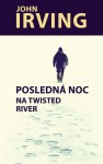 Posledná noc na Twisted River - John Irving, Pavol Lukáč