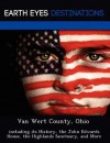 Van Wert County, Ohio: Including Its History, the John Edwards House, the Highlands Sanctuary, and More - Sam Night