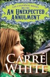 An Unexpected Annulment (The Colorado Brides Series) (Volume 3) - Carré White