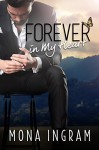 Forever In My Heart (The Forever Series Book 6) - Mona Ingram