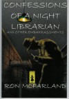 Confessions of a Night Librarian and Other Embarrassments - Ron McFarland