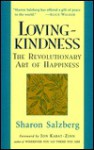 Lovingkindness: The Revolutionary Art of Happiness - Sharon Salzberg