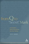 From Q to "Secret" Mark: A Composition History of the Earliest Narrative Theology - Hugh M. Humphrey