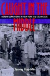 Caught in the Middle: Korean Communities in New York And Los Angeles - Pyong Gap Min