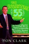 The Essential 55: An Award-Winning Educator's Rules for Discovering the Successf - Ron Clark