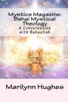 Mystics Magazine: Bahai Mystical Theology: A Conversation with Bahaullah - Marilynn Hughes