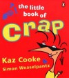 The Little Book of Crap - Kaz Cooke