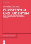 Christentum Und Judentum: Akten Des Internationalen Kongresses Der Schleiermacher-Gesellschaft in Halle, Marz 2009 - Ulrich Barth, Roderich Barth, Claus-Dieter Osthavener, Claus-Dieter Osth Vener