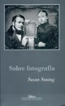 Sobre Fotografia - Susan Sontag