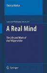 A Real Mind: The Life and Work of Axel Hagerstram - Patricia Mindus