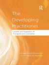 The Developing Practitioner: Growth and Stagnation of Therapists and Counselors - Michael Helge Ronnestad, Thomas Skovholt