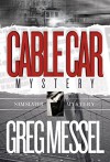 Cable Car Mystery (Sam Slater Mysterys Series Book 6) - Greg Messel