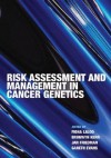 Risk Assessment and Management in Cancer Genetics - Fiona Lalloo