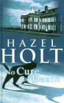 No Cure for Death - Hazel Holt