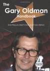 The Gary Oldman Handbook - Everything you need to know about Gary Oldman - Emily Smith