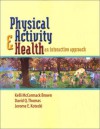 Physical Activity & ealt- An Interactive Approac - Kelli McCormack Brown, Jerome E. Kotecki, David Q. Thomas