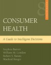 Consumer Health: A Guide To Intelligent Decisions - Stephen Barrett