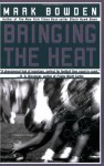 Bringing the Heat - Mark Bowden