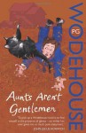 Aunts Aren't Gentleman (Jeeves, #15) - P.G. Wodehouse