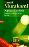 Naokos Lächeln: Nur Eine Liebesgeschichte: Roman - Haruki Murakami, Ursula Gräfe