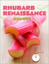 Rhubarb Renaissance - Kim Ode