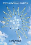 36 Arguments for the Existence of God: A Work of Fiction - Rebecca Newberger Goldstein