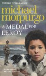 A Medal for Leroy - Michael Morpurgo, Michael Foreman