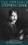 The Portable Stephen Crane - Stephen Crane, Joseph Katz