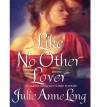 Like No Other Lover - Julie Anne Long