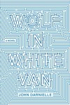 Wolf in White Van - John Darnielle