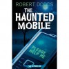 The Haunted Mobile (Wired) - Robert Dodds