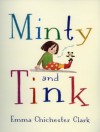 Minty and Tink - Emma Chichester Clark