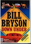 Down Under - Bill Bryson, William Roberts