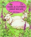 Hazel and Clover's Great Escape - Jill Dow