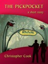 The Pickpocket - A Short Story - Christopher Cook