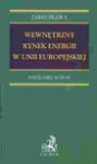 Wewnętrzny rynek energii w Unii Europejskiej - Nowak Bartłomiej