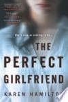 The Perfect Girlfriend - Karen Hamilton