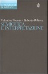 Semiotica e interpretazione - Valentina Pisanty, Roberto Pellerey