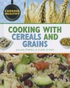 Cooking with Cereals and Grains - Jillian Powell, Clare O'Shea