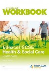 Edexcel Gcse Health and Social Care Double Award: Workbook - Mark Walsh