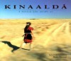 Kinaaldá : a Navajo girl grows up : A Navajo Girl Grows Up (We Are Still Here : Native Americans Today) - Monty Roessel, Michael Dorris