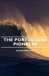 The Portuguese Pioneers - Edgar Prestage