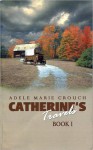 Catherine's Travels - Adele Marie Crouch