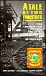 A Tale of Two Industries: The Contraction of Coal and Steel in the North East of England - Huw Beynon, Ray Hudson, David Sadler