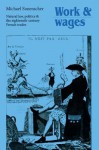 Work and Wages: Natural Law, Politics and the Eighteenth-Century French Trades - Michael Sonenscher