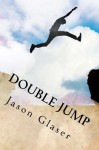 Double Jump (The Lattice of Worlds) - Jason Glaser