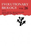 Evolutionary Biology: Volume 26 - Max K Hecht, Bruce Wallace, Ross J Macintyre